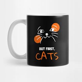 But First Cats Mug